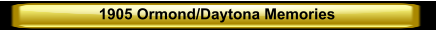 1905 Ormond/Daytona Memories