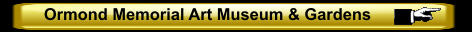 Ormond Memorial Art Museum & Gardens