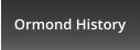 Ormond History