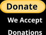 We Accept Donations Donate Donate