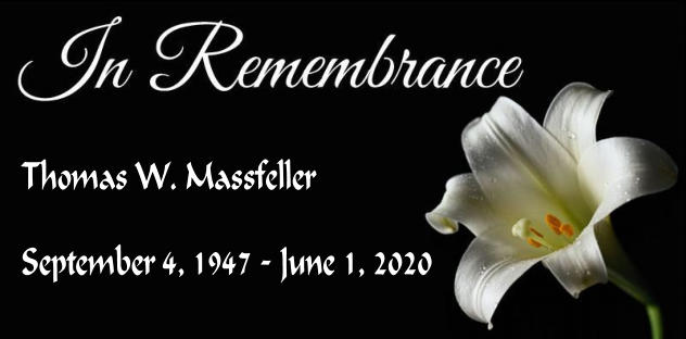 Thomas W. Massfeller September 4, 1947 - June 1, 2020