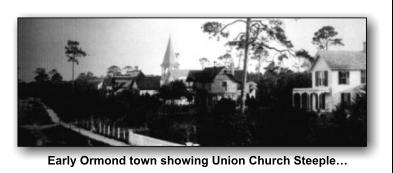 Early Ormond town showing Union Church Steeple…