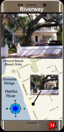 N S E W Halifax   River E Granada Blvd. Ormond Beach (Beach Side) Granada Bridge Riverside Dr. Riverway 14